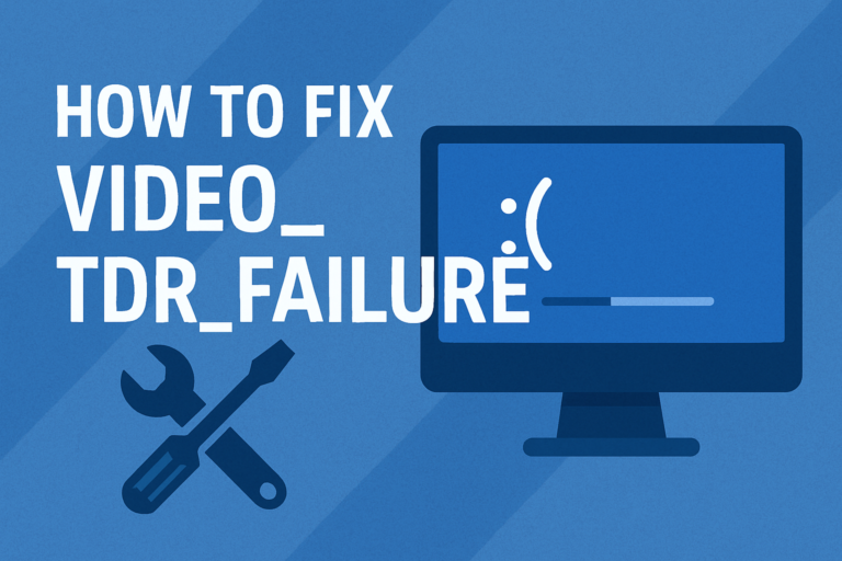 make an image for How to Fix VIDEO_TDR_FAILURE